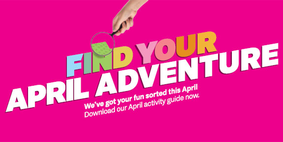 Find your April adventure